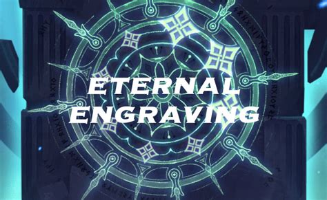 Eternal Engravings Tier List & Guide 1.128 Update.